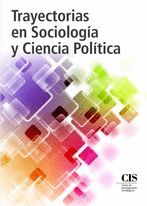 TRAYECTORIAS EN SOCIOLOGÍA Y CIENCIA POLÍTICA.