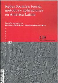 REDES SOCIALES: TEORÍA, MÉTODOS Y APLICACIONES EN AMÉRICA LATINA