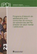 PROGRAMA D'ATENCIÓ ALS ADOLESCENTS AMB CONDUCTES DE CONSUM DE SUBSTÀNCIES DEL PL