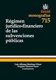 RÉGIMEN JURÍDICO-FINANCIERO DE LAS SUBVENCIONES PÚBLICAS