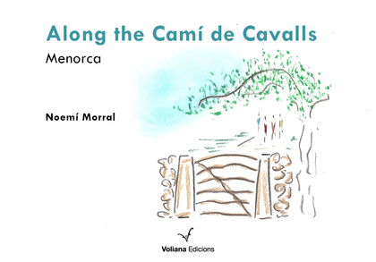 ALONG THE CAMÍ DE CAVALLS.