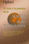 EL ARTE Y LA PRÁCTICA DEL DE LA MAGIA DE LOS TALISMANES