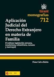 APLICACIÓN JUDICIAL DEL DERECHO EXTRANJERO EN MATERIA DE FAMILIA : CONTIENE LEGISLACIÓN PERUANA