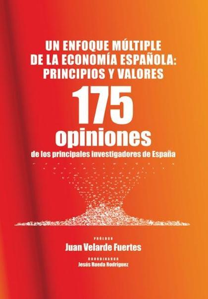 UN ENFOQUE MÚLTIPLE DE LA ECONOMÍA ESPAÑOLA: PRINCIPIOS Y VALORES