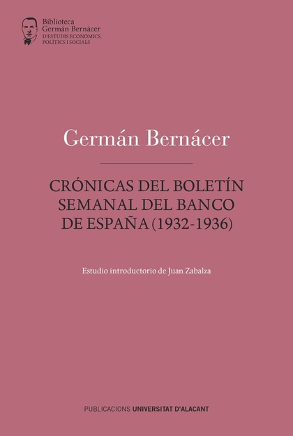 CRÓNICAS DEL BOLETÍN SEMANAL DEL BANCO DE ESPAÑA (1932-1936)