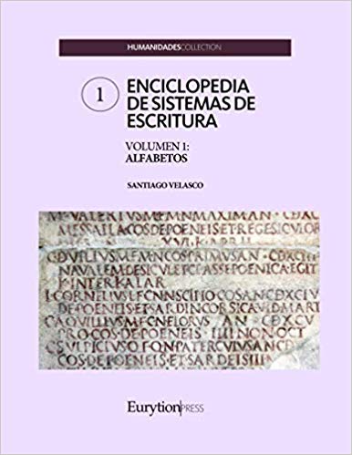 ENCICLOPEDIA DE SISTEMAS DE ESCRITURA. VOLUMEN 1: ALFABETOS.