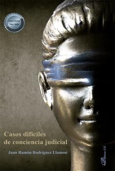 CASOS DIFÍCILES DE CONCIENCIA JUDICIAL.