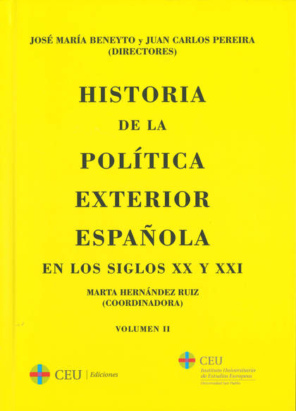 HISTORIA DE LA POLÍTICA EXTERIOR ESPAÑOLA EN LOS SIGLOS XX Y XXI