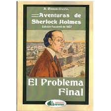 AVENTURAS DE SHERLOCK HOLMES, EL PROBLEMA FINAL