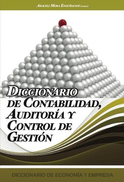 DICCIONARIO DE CONTABILIDAD, AUDITORÍA Y CONTROL DE GESTIÓN
