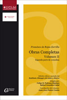 OBRAS COMPLETAS DE FRANCISCO DE ROJAS ZORRILLA.VOLUMEN II. SEGUNDA PARTE DE COME