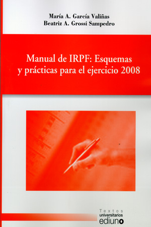 MANUAL DE IRPF : ESQUEMAS Y PRÁCTICAS PARA EL EJERCICIO 2008
