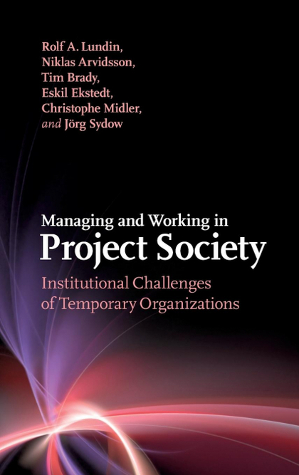 MANAGING AND WORKING IN PROJECT SOCIETY