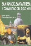 SAN IGNACIO, SANTA TERESA Y CONVERTIDO DEL SIGLO XVII.