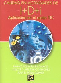 CALIDAD EN ACTIVIDADES DE DE I+D+I. APLICACIÓN EN EL SECTOR TIC