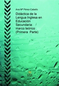 DIDÁCTICA DE LA LENGUA INGLESA EN EDUCACIÓN SECUNDARIA: MARCO TEÓRICO  (PRIMERA