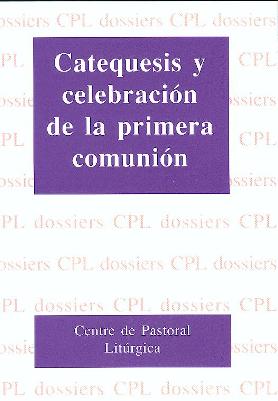 CATEQUESIS Y CELEBRACIÓN DE LA PRIMERA COMUNIÓN