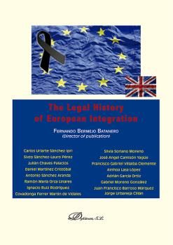 THE LEGAL HISTORY OF EUROPEAN INTEGRATION.