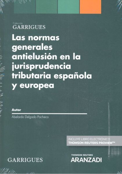 LAS NORMAS GENERALES ANTIELUSIÓN EN LA JURISPRUDENCIA TRIBUTARIA ESPAÑOLA Y EURO
