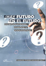 ¿HAY FUTURO EN EL FUTURO?