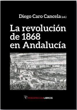 LA REVOLUDIÓN DE 1868 EN ANDALUCÍA