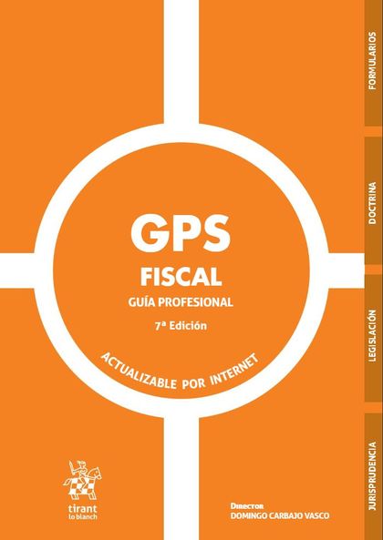 GPS FISCAL. GUÍA PROFESIONAL 7ª EDICIÓN