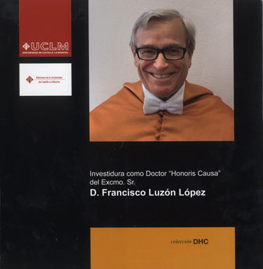 INVESTIDURA COMO DOCTOR HONORIS CAUSA DEL EXCMO SR D FRANCISCO LUZÓN LÓPEZ