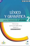 LÉXICO Y GRAMÁTICA PARA HABLANTES DE ALEMÁN 2 (B1/B2).