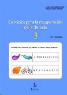 EJERCICIOS APRA LA RECUPERACIÓN DE LA DISLEXIA-3. 10-12 AÑOS