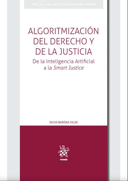 ALGORITMIZACIÓN DEL DERECHO Y DE LA JUSTICIA. DE LA INTELIGENCIA ARTIFICIAL A LA.