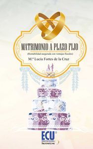 MATRIMONIO A PLAZO FIJO (RENTABILIDAD ASEGURADA CON VENTAJAS FISCALES)