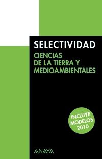 CIENCIAS DE LA TIERRA Y MEDIOAMBIENTALES, SELECTIVIDAD. PRUEBAS 2009
