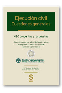 EJECUCIÓN CIVIL: CUESTIONES GENERALES. 480 PREGUNTAS Y RESPUESTAS. DISPOSICIONES GENERALES, TÍT
