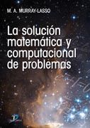 LA SOLUCION MATEMÁTICA Y COMPUTACIÓN DE PROBLEMAS