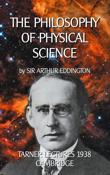 THE PHILOSOPHY OF PHYSICAL SCIENCE                                              TARNER LECTURES