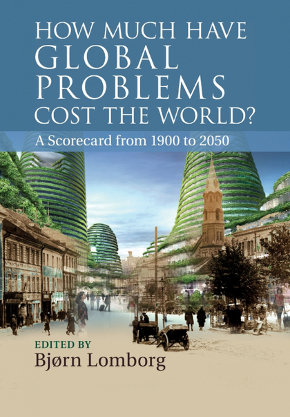 HOW MUCH HAVE GLOBAL PROBLEMS COST THE WORLD?.