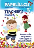 TEACHER¿S BOOK AND CLASSROOM RESOURCES. PAPELILLOS RESOURCES FOR EARLY CONTACT W