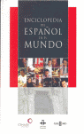 ENCICLOPEDIA DEL ESPAÑOL EN EL MUNDO: ANUARIO DEL INSTITUTO CERVANTES, 2006-2007