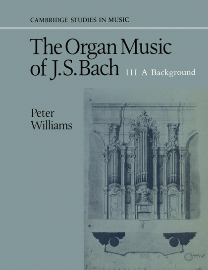 THE ORGAN MUSIC OF J. S. BACH