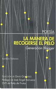 LA MANERA DE RECOGERSE EL PELO. GENERACION BLOGGER (ANTOLOGIA)