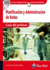 PLANIFICACION Y ADMINISTRACION DE REDES. CFGS. (GUIA DEL PROFESOR)