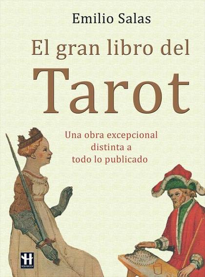 GRAN LIBRO DEL TAROT, EL. UNA OBRA EXCEPCIONAL DISTINTA A TODO LO PUBLICADO