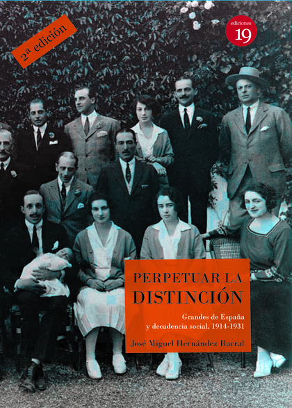 PERPETUAR LA DISTINCIÓN. GRANDES DE ESPAÑA Y DECADENCIA SOCIAL, 1914-1931