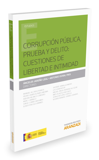 CORRUPCIÓN PÚBLICA, PRUEBA Y DELITO: CUESTIONES DE LIBERTAD E INTIMIDAD