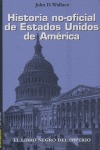 HISTORIA NO-OFICIAL DE ESTADOS UNIDOS DE AMÉRICA