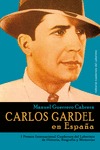 CARLOS GARDEL EN ESPAÑA.