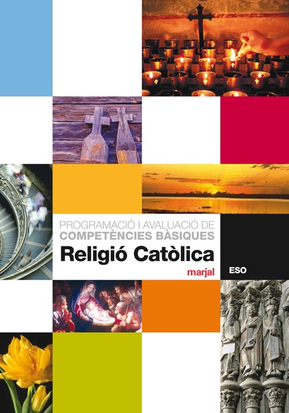 PROGRAMACIÓ I AVALUACIÓ DE COMPETÈNCIES BÀSIQUES RELIGIÓ CATÒLICA