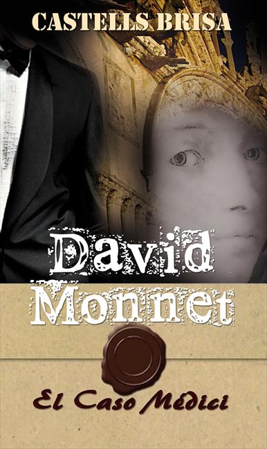 DAVID MONNET Y EL CASO MÉDICI