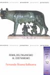 ROMA, DEL PAGANISMO AL CRISTIANISMO