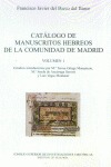 CATÁLOGO DE MANUSCRITOS HEBREOS DE LA COMUNIDAD DE MADRID. VOL. 1. MANUSCRITOS B